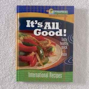 The Ultimate Vegetarian Collection It’s All Good! International Recipes Cookbook